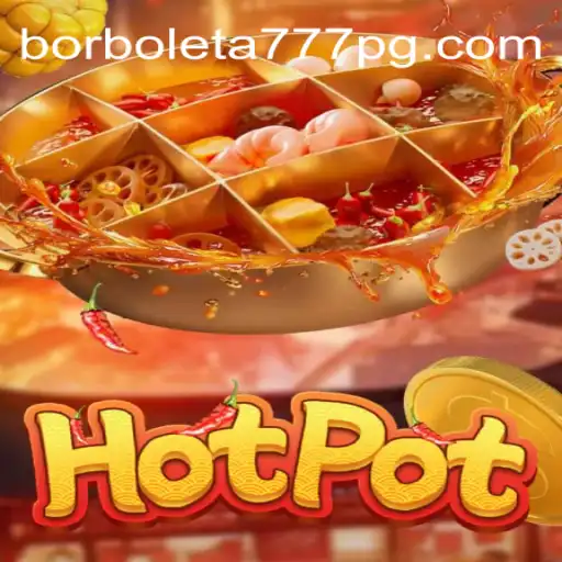Discover the Thrills of Hotpot: A Remarkable Gaming Experience with Borboleta-777 Oficial Slots Brasil #1