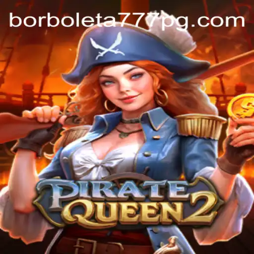 Discover the Thrills of PirateQueen2 and Borboleta-777 Oficial Slots Brasil #1