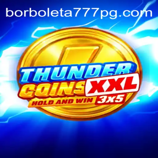 Exploring ThunderCoinsXxl: A Thrilling Adventure in Borboleta-777 Oficial Slots Brasil